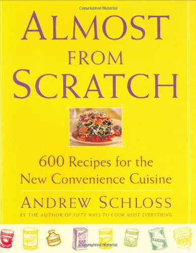 cover image ALMOST FROM SCRATCH: 600 Recipes for the New Convenience Cuisine
