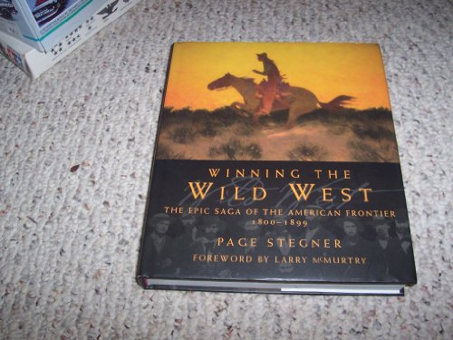 cover image Winning the Wild West: The Epic Saga of the American Frontier, 1800-1899