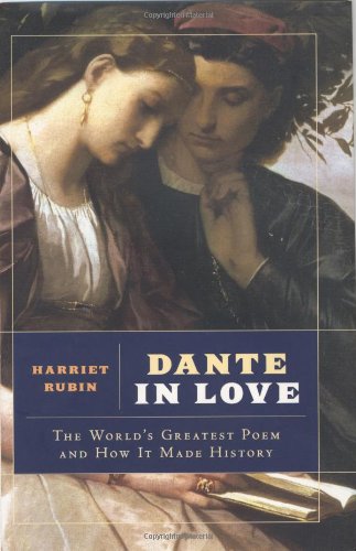 cover image DANTE IN LOVE: The World's Greatest Poem and How It Changed History