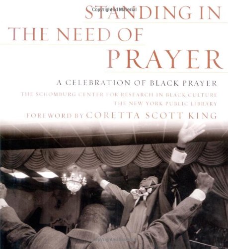 cover image Standing in the Need of Prayer: A Celebration of Black Prayer