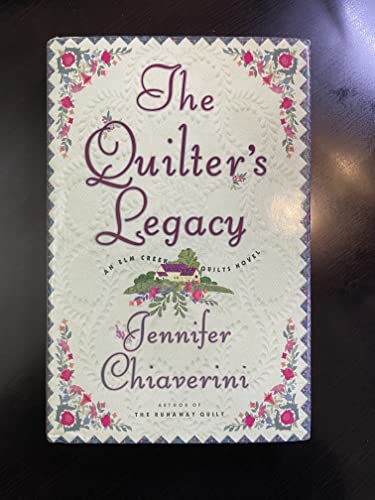 cover image THE QUILTER'S LEGACY: An Elm Creek Quilts Novel