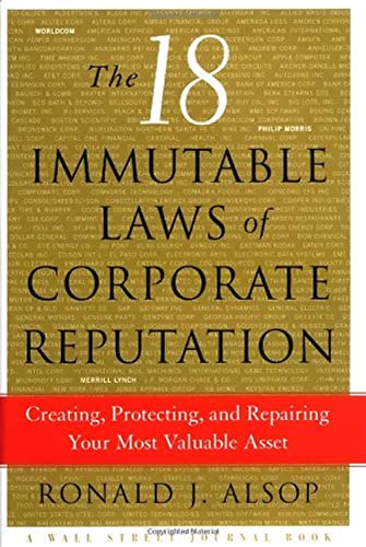 cover image THE 18 IMMUTABLE LAWS OF CORPORATE REPUTATION: Creating, Protecting, and Repairing Your Most Valuable Asset