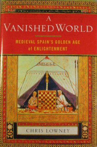 cover image A VANISHED WORLD; Medieval Spain's Golden Age of Enlightenment