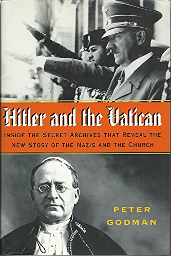 cover image HITLER AND THE VATICAN: Inside the Secret Archives That Reveal the Complete Story of the Nazis and the Church