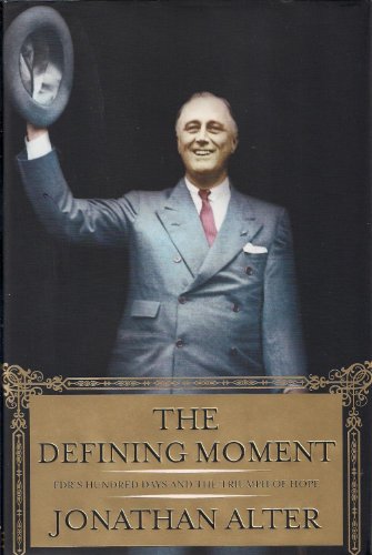 cover image The Defining Moment: FDR's Hundred Days and the Triumph of Hope