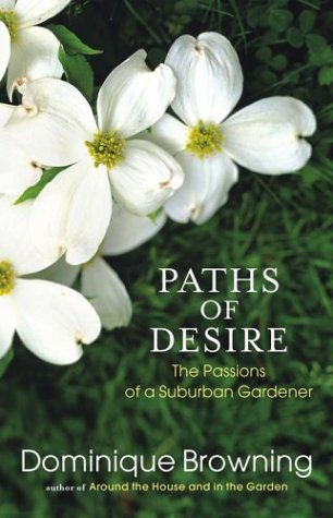 cover image PATHS OF DESIRE: The Passions of a Suburban Gardener