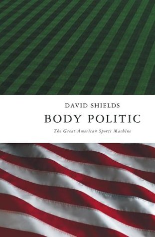 cover image Body Politic: The Great American Sports Machine