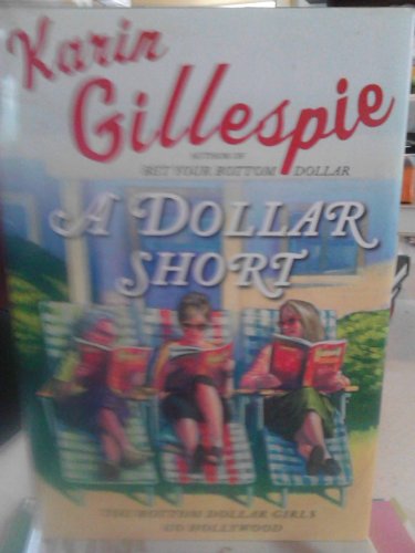 cover image A Dollar Short: The Bottom Dollar Girls Go Hollywood