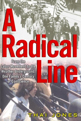 cover image A RADICAL LINE: One Family's Century of Conscience: The Story of the Radical Movement in America