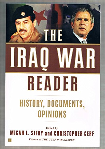 cover image The Iraq War Reader: History, Documents, Opinions
