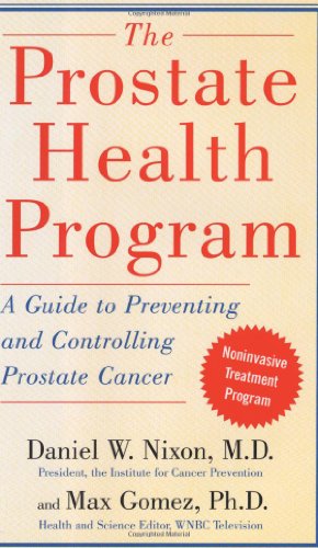 cover image The Prostate Health Program: A Guide to Preventing and Controlling Prostate Cancer