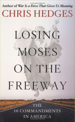 cover image Losing Moses on the Freeway: America's Broken Covenant with the 10 Commandments
