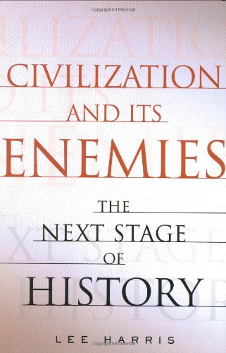 cover image CIVILIZATION AND ITS ENEMIES: The Next Stage of History