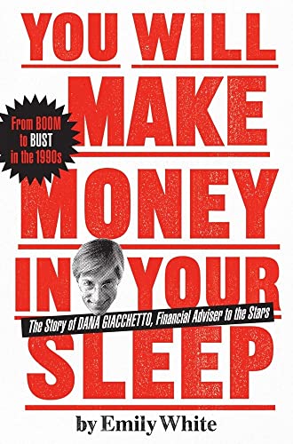 cover image You Will Make Money in Your Sleep: From Boom to Bust with Dana Giacchetto in the 1990s