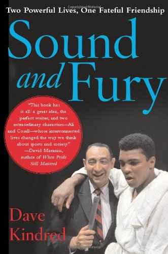 cover image Sound and Fury: The Parallel Lives and Fateful Friendship of Muhammad Ali and Howard Cosell