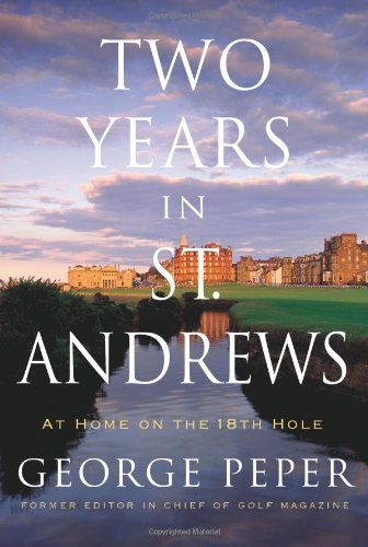 cover image Two Years in St. Andrews: At Home on the 18th Hole