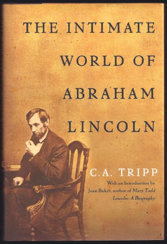 cover image THE INTIMATE WORLD OF ABRAHAM LINCOLN