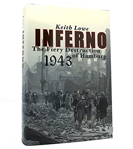 cover image Inferno: The Fiery Destruction of Hamburg, 1943