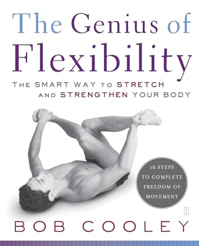 cover image The Genius of Flexibility: The Smart Way to Stretch and Strengthen Your Body