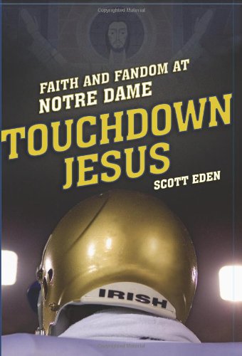 cover image Touchdown Jesus: Faith and Fandom at Notre Dame