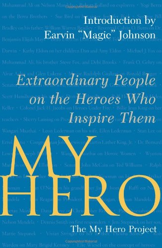 cover image My Hero: Extraordinary People on the Heroes Who Inspire Them