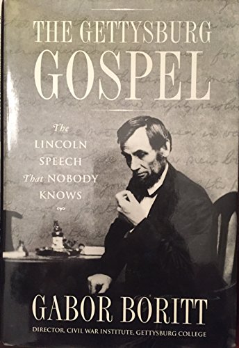 cover image The Gettysburg Gospel: The Lincoln Speech That Nobody Knows