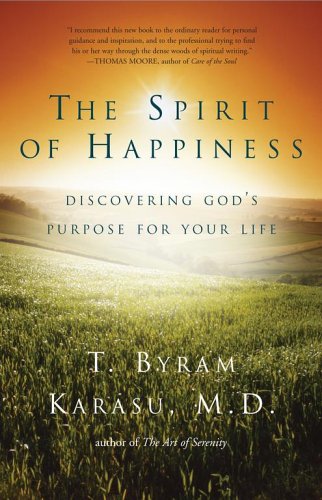 cover image The Spirit of Happiness: Discovering God's Purpose for Your Life