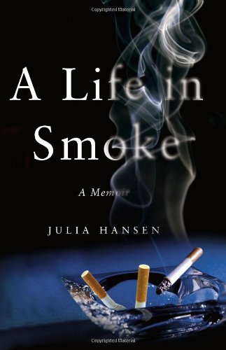cover image A Life in Smoke: A Memoir