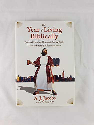 cover image The Year of Living Biblically: One Man's Humble Quest to Follow the Bible as Literally as Possible