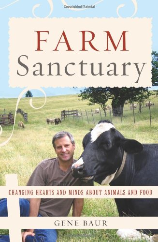 cover image Farm Sanctuary: Changing Hearts and Minds About Animals and Food