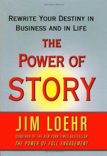cover image The Power of Story: Rewrite Your Destiny in Business and in Life