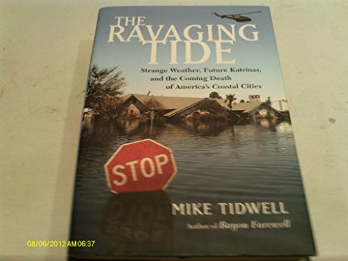 cover image The Ravaging Tide: How Future Katrinas Will Be More Frequent, More Ferocious, and More Fatal to America's Cities