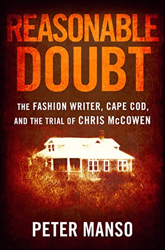 cover image Reasonable Doubt: The Fashion Writer, Cape Cod, and the Trial of Chris McCowen