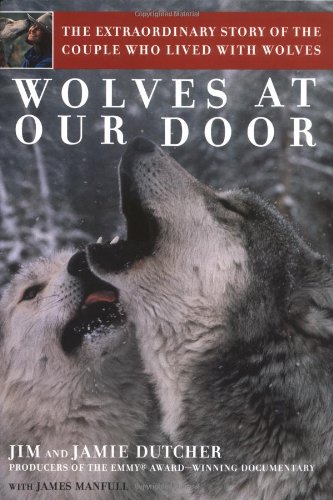 cover image WOLVES AT OUR DOOR: The Extraordinary Story of the Couple Who Lived with Wolves