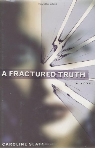 cover image A FRACTURED TRUTH