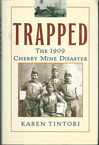 cover image TRAPPED: The 1909 Cherry Mine Disaster