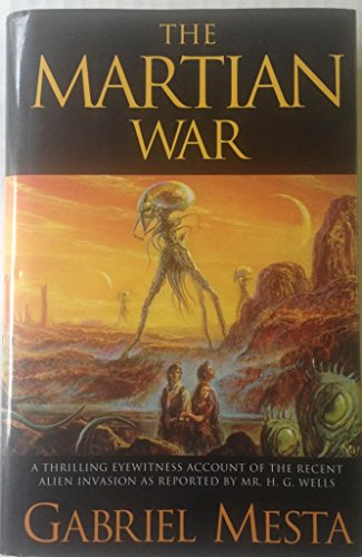 cover image THE MARTIAN WAR: A Thrilling Eyewitness Account of the Recent Alien Invasion as Reported by Mr. H.G. Wells