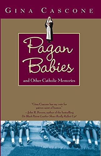 cover image PAGAN BABIES: And Other Catholic Memories