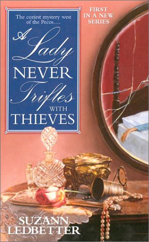cover image A LADY NEVER TRIFLES WITH THIEVES