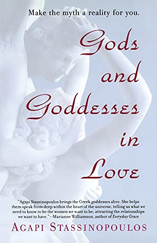 cover image Gods and Goddesses in Love: Making the Myth a Reality for You
