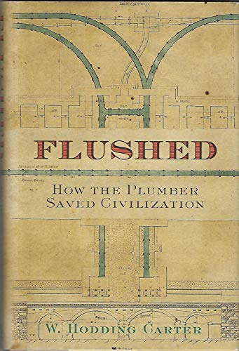cover image Flushed: How the Plumber Saved Civilization