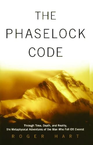 cover image THE PHASELOCK CODE: Through Time, Death, and Reality: The Metaphysical Adventures of the Man Who Fell Off Everest