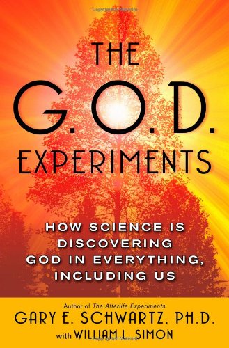 cover image The G.O.D. Experiments: How Science Is Discovering God in Everything, Including Us