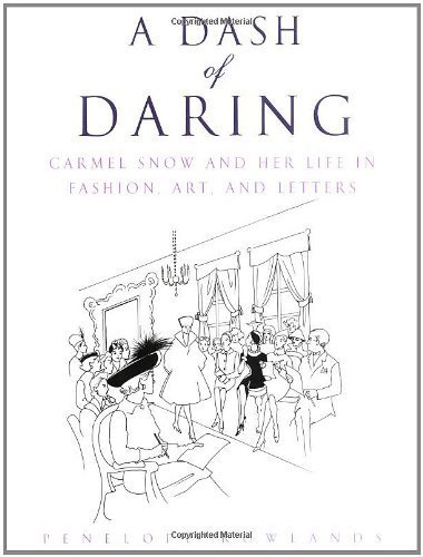 cover image A Dash of Daring: Carmel Snow and Her Life in Fashion, Art, and Letters