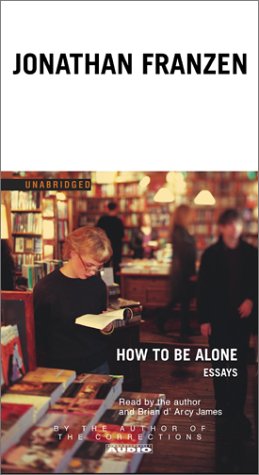 cover image HOW TO BE ALONE: Essays