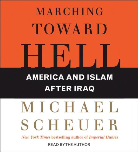 cover image Marching Toward Hell: America and Islam After Iraq