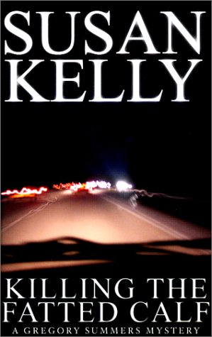 cover image KILLING THE FATTED CALF: A Gregory Summers Mystery