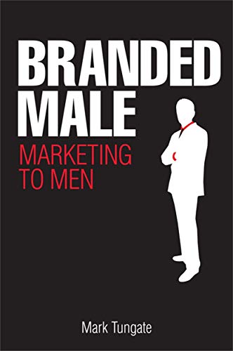 cover image Branded Male: Marketing to Men