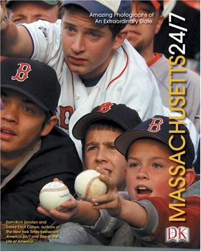 cover image Massachusetts 24/7: 24 Hours. 7 Days. Extraordinary Images of One Week in Massachusetts.