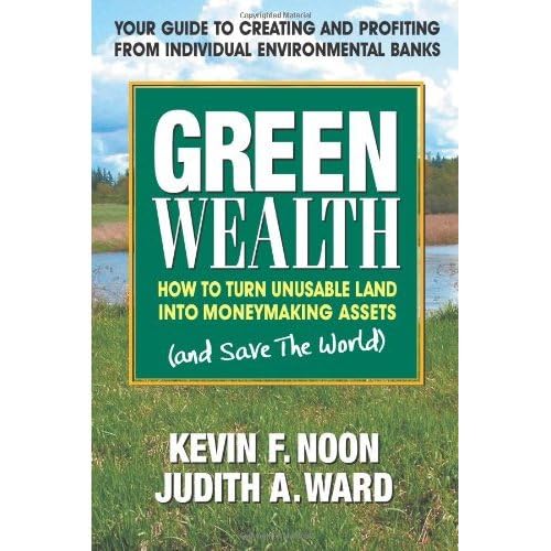 cover image Green Wealth: How to Turn Unusable Land into Moneymaking Assets (and Save the World)